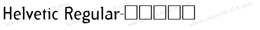 Helvetic Regular字体转换